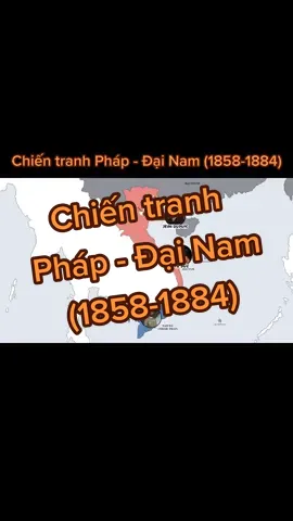 Chiến tranh Pháp - Đại Nam (1858-1884) #chientranhvietnam #chiêntranhphapdainam #trieunguyen 