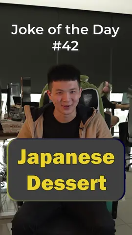 Joke of they Day#42 - Japanese Dessert #fyp #malaysia #fypシ #joke #jokeoftheday #funny #pun #fypmalaysia📷 #wabikongtv #japanesedessert