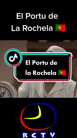 El Portu de la Rochela 🇵🇹😂 #rctv #rctvinternacional #rctvporsiempre #humor #comedia #risas #tendencia #fypシ゚viral #viral #tiktokvideo #videoviral #foryou #parati #venezuela🇻🇪 #fypシ #portugal 