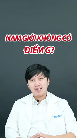 Điểm G của nam giới ở đâu? 🤭 #nhathuocmedici #bacsinamkhoa #bacsisinhly #bacsisinhlynam