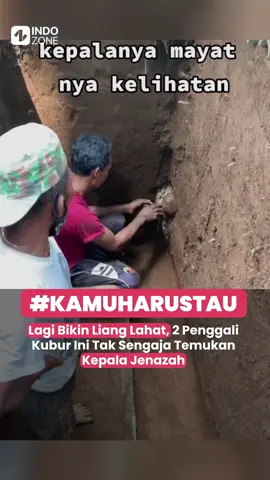 #jam12malam penggali kubur tak sengaja temukan mayat dari makam sebelah saat membuat liang lahat baru