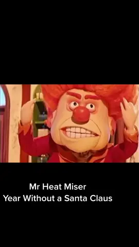 ##mrheatmiser #yearwithoutsantaclaus #cartoon #christmas #fyp 