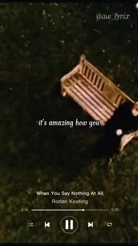 #fyp #ronankeatingofficial #Love #whenyousaynothingatall #music #aw_lyrix #jko_brands #fypシ #ancientmelodiez 