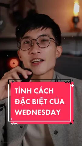 Tính cách đặc biệt của Wednesday. #dcgr #lepthelittlekid #LearnOnTikTok  #tiktokmentor 