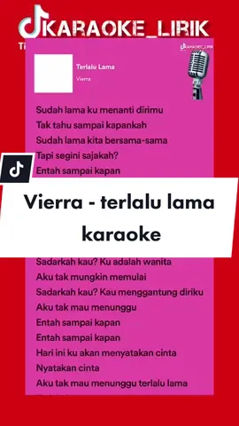 terlalu lama - Vierra karaoke dengan lirik lagu #karaoke_lirik #terlalulama #vierra #TumbuhdanTangguh #liriklagu #karaoke #fypシ 