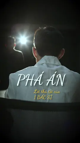 Lời thú tội của 1 bác sĩ (Phần phá án) #meteam #metaverseentertainment #phimcucngan
