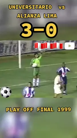 Aquel 1999 se definía el título nacional entre la U y Al ,primer partido con goleada de 3-0 a favor de los Cremas#U #al #clasico #futbolperuano #peru #futbol #fy #fypシ #fyp #pasion #viral #parati #videoviral #viralvideo #CapCut 