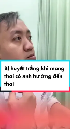 Mẹ Bầu bị huyết trắng viêm gây sanh non! #trend #bsphamquangnhat #huyettrang #thaikykhoemanh 