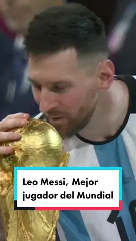 Leo Messi es proclamado como el mejor jugador del Mundial de Catar 2022 #fifaworldcup #fifaworldcup2022 #qatar #tiktokfootballacademy #deportesentiktok #futbol 
