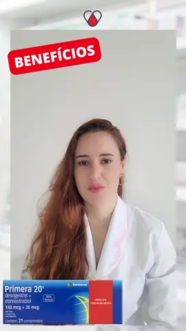 Quais os benefícios do Primera 20? Confira! #anticoncepcional #gravidez #primera20 #desogestrel #etinilestradiol #pilulaanticoncepcional #mulher