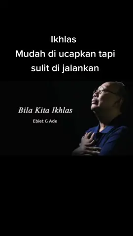 Ikhlas #ikhlas #ebitgade #kehidupan 