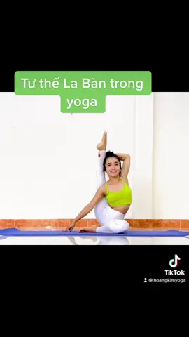 Tư thế la bàn #hoangkimyoga #yogapose #trending #tiktok #huongdanyoga #xuhuong #huongdanyogachonguoimoi #yogadepdang 