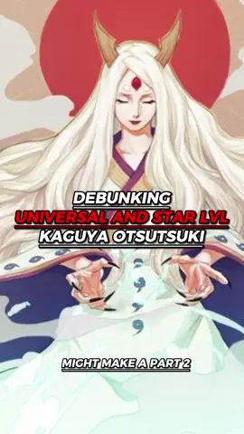 Kaguya Debunk | #naruto #kaguya #debunk #universal #star #narutodebunker | #onepiece #dragonball #bleach #anime #manga #boruto #scans 
