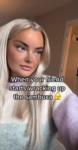 I’m normally this friend 😂 #sambuca #goodnight #issues #ijustwannahaveagoodnight #partytime #fyp  