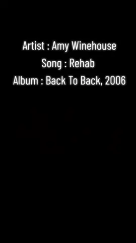 Artist : Amy Winehouse Song : Rehab  Album : Back To Back, 2006 #amywinehouse #rehab #rnbmusic #00smusic #SarimiIsi2LebihEnakBray #TumbuhdanTangguh #nikmatikenangannya #fyp 