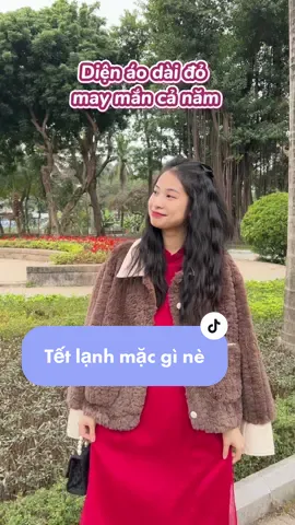 Tết mà lạnh mặc này cho xinh ce uii #tet2023 #aodaitet2023 #goclamdep #met53   