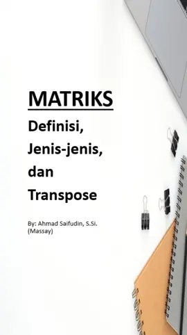 Matriks: Definisi, Jenis-jenis, dan Transpose #Matematika #Matriks #FaseF #BelajarHarusAsyik 