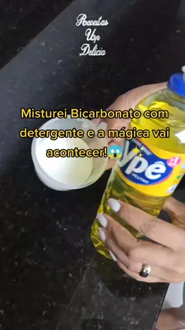 Misturei Bicarbonato com detergente e a mágica vai acontecer!😱  ✨#limpezadacasa #dicadecasa #fypシ゚viral #videos #AnimaisNoTikTok #DicasPara2023 #tiktokbrasiloficial🇧🇷segue❤💥 #GenshinImpact32 #receitas #casa #dica 