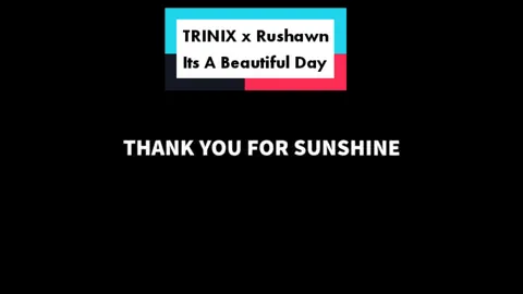 Its a beautiful daayy ... #itsabeautifulday #TRINIX #Rushawn #itsabeautifuldaylyrics #edit 