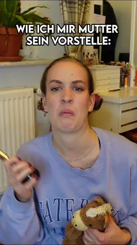 Wie ich mir Mutter sein vorstelle🤡