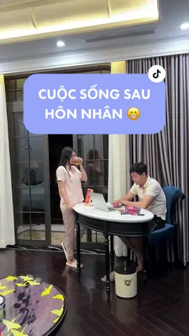Cuộc sống sau khi kết hôn sẽ như nào 😁 