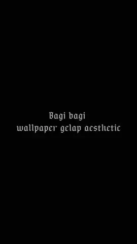 Klw mauu ngambil jng lupa follow yhhh#wallpaperaesthetic#gelap🗿