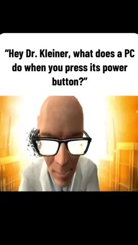 It starts #drkleiner #meme #pc #power #computer #shonen_samurai #meme 