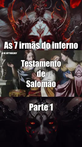 As 7 irmãs do inferno e o Rei Salomão #goetia #demons #demonios #mitologia #mythology #biblia #história #History #fy #foryou