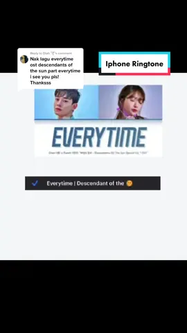 Replying to @Dlah 🕊️  Everytime | Ost Descendant of the Sun | Chen x Punch  #descendantsofthesun #everythingdescendantofthesun #everytimebychenandpunch #kpopsong #iphoneringtone #ringtoneiphone #callringtone #ringtonemaker #viralsongstiktok #trendingsong 