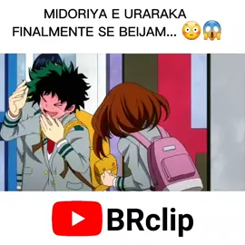MIDORIYA E URARAKA FINALMENTE SE BEIJAM... 😳😱 (Boku No Hero) #CapCut #animesbrasil #animesdublado #bokunoheroacademia 
