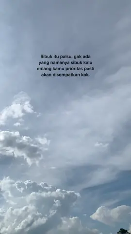 Klo kamu prioritasnya, jangan khawatir apapun akan dia sempat sempatiin walaupun dia sesibuk apapun itu 🥹