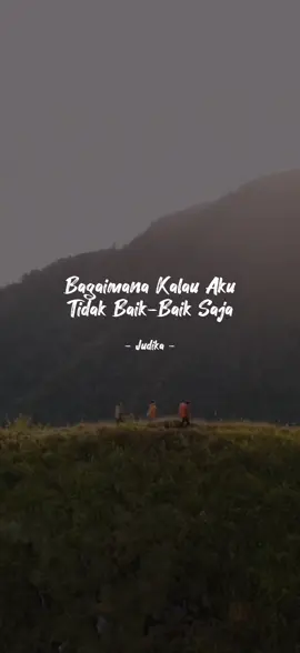 Eps. 05 Bagaimana Kalau Aku Tidak Baik-Baik Saja - Judika | video by @deganduls | #fyp #viral #laguviral #judika 