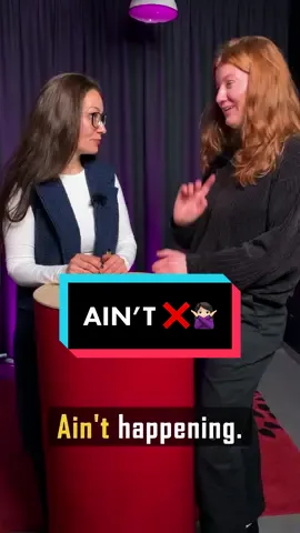 AIN’T🙅🏻‍♀️❌ #aintnoway #languageteacherfamily #nativeenglish #capcutedit @sassymeepmoop 