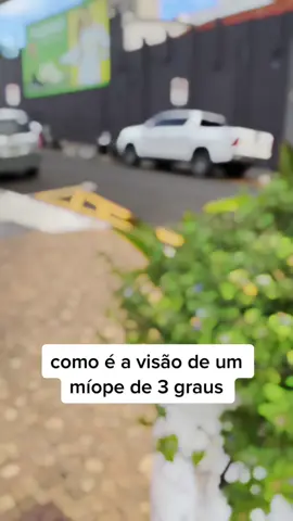 Míope de 3 graus!  É assim mesmo que você enxerga?😰🤡