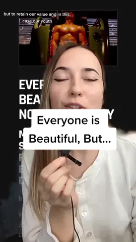 #stitch with @madi bennion  Everyone is Beautiful - No one is *seeking £0vE* #culturaltheory #beautyroutine #columbiauniversity #gradstudent #skincare #BeautyTok #anthropology #greenscreen 