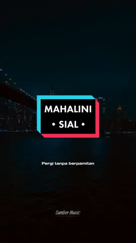 Siallll #mahalini #mahalinisial #sialmahalini #sial #sumbermusic #lirikestetik #liriklagu #aesthetic #fypシ #fyp #sadvibes 