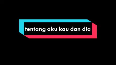 Tentang Aku Kau dan Dia🎧 #andikamahesa #tentangakukaudandia #kangenband #lirycs #overlay #sadness