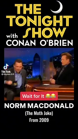 The legend tells “the moth joke” #normmcdonald #funny #conanobrien #talkshow #fyp #fup #ReadySetLift #joke #comedy #lol 