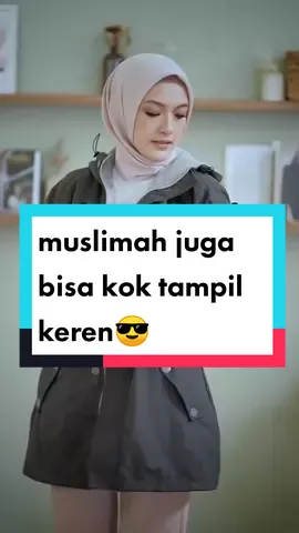 muslimah bisa kok tampil keren 😍 #jaketmuslimahsyari  #jaketmuslimah  #jaketwanita  #jaketbolakbalik  #tiktokshopindonesia 