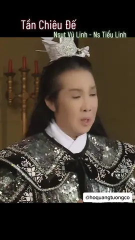 Tần Chiêu Đế - Nsut Vũ Linh, Ns Tiểu Linh #cailuong #cailuonghoquang #hoquangtuongco #tanchieude #nsutvulinh #vulinh #tieulinh    #xuhuong #fyp #trending #tet #xuhuongtiktok  #fypシ #2023 #viral 