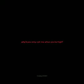 why'd you only call me when you're high? #fyp #foryoupage #fypシ #foryou #spotifysong #lyrics #speedsongs 