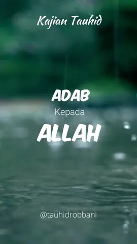 Adab Kepada ALLAH Kajian Tauhid Ustadz Iswardi #tauhidrobbani #ustadziswardi #mengenaldiri #mengenalallah #makrifat #adab #nurmuhammad 