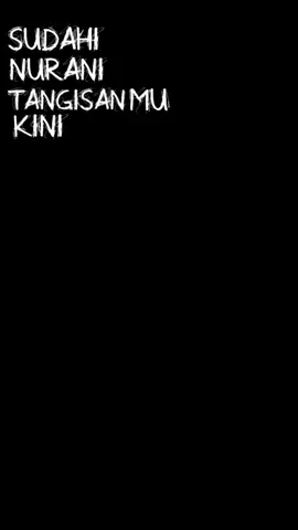 NURANI #musikbackgroundhitam #liriklaguoverlay #musical #liriklagu #fypsongs #fypsounds #fyp #mentahanliriklagu #nurani 