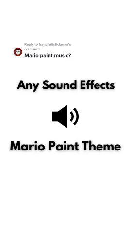 Replying to @francimiistickman Mario Paint Theme #anysoundeffects #mario #mariopaint #mariothemesong #mariopaintmusic 