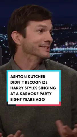 #AshtonKutcher didn’t recognize #HarryStyles singing at a karaoke party eight years ago. #FallonTonight 