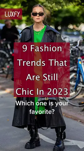 9 fashion trends that are still chic in 2023! #fashiontiktok #fashiontrends #2023fashiontrends #timelessstyle #2023fashion #womenfashion 
