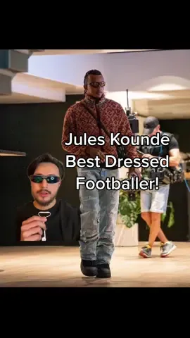 Jules Kounde maybe the most stylish man in all of football! #juleskounde #barcelona #football #soccertiktok #styleinspo #fashiontiktok #drip #fitcheck #france #fyp #greenscreen 