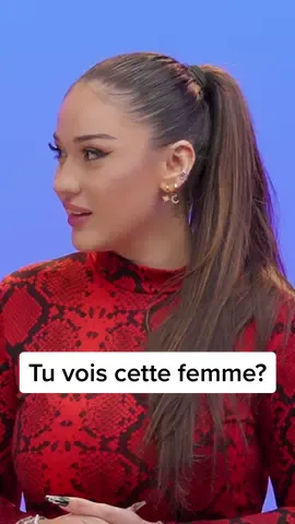 Tu vois cette femme?