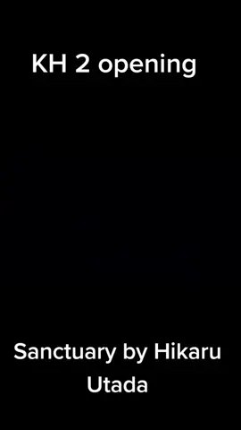 #kingdomhearts #sanctuary #amv #hikaruutada #fyp #viral #videogames #foryoupage #kingdomhearts2 #fypシ 