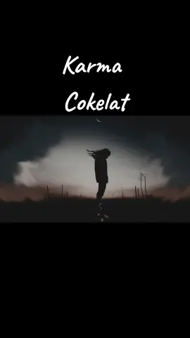 KARMA #bossladyy44 #liriklagu #🎧🎧🎧 #🆒 #beautiful💕💕enjoy😎💕💕 #hanyainsanbiasa💞 #😎🥰 #karma #cokelatband 